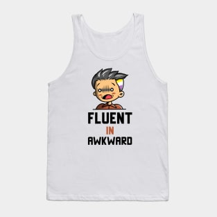 Fluent In Awkward Tank Top